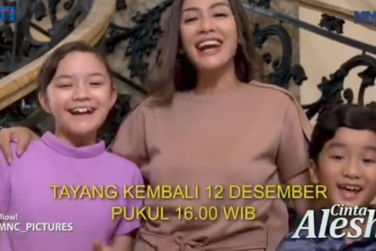 Hore Tayang Kembali Cinta Alesha Senin, 12 Desember 2022 Episode 115 di RCTI: Kehidupan Awal Alesha yang Bahagia Dirawat Om Rama 