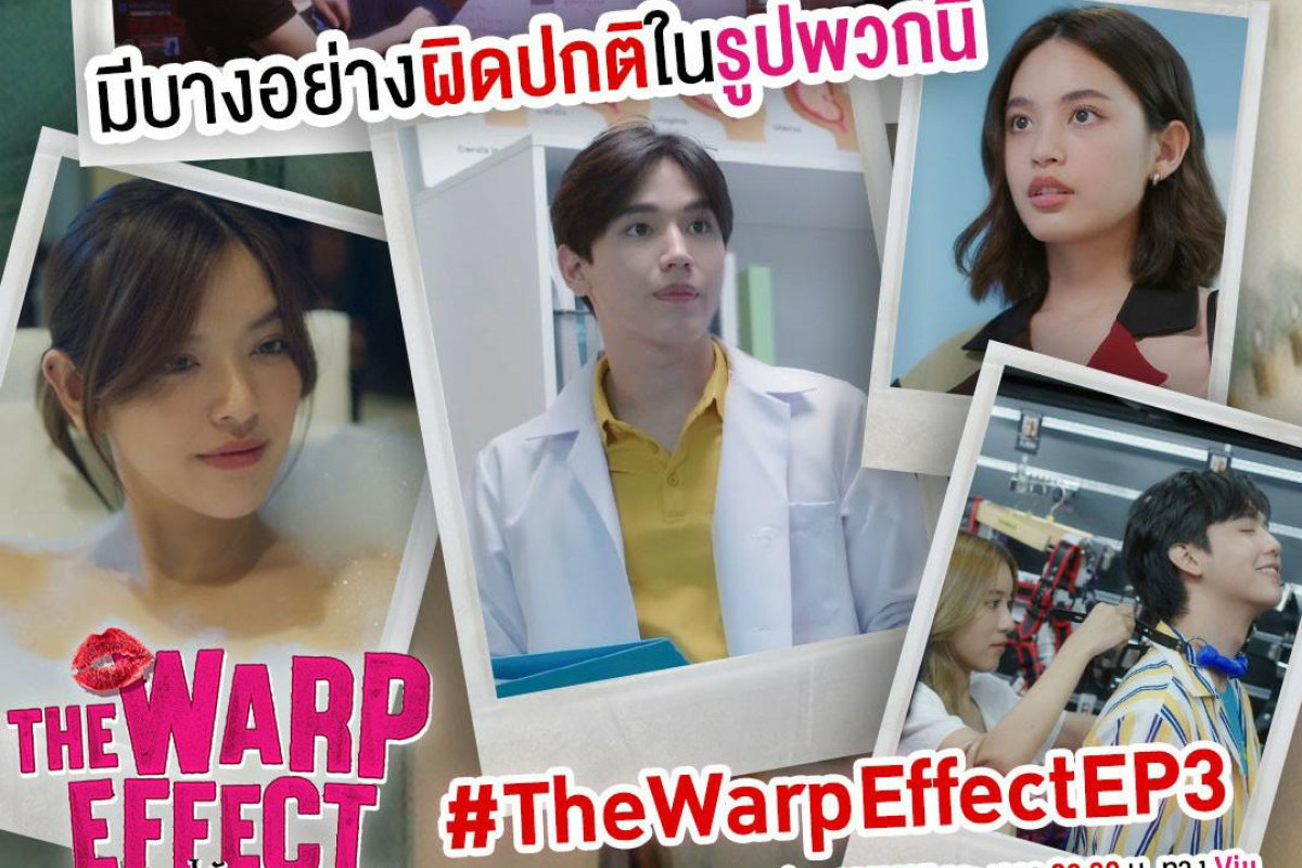 Nonton GRATIS Drama Thailand The Warp Effect Episode 3 SUB Indo, Beserta Preview Tayang Hari Ini Senin, 26 Desember 2022 di GMM25 dan Viu Bukan Telegram