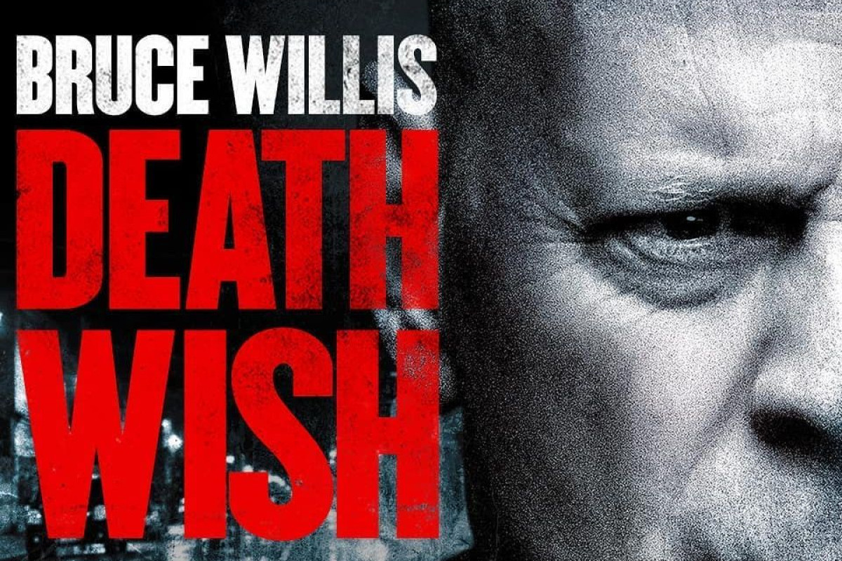 Sinopsis Jalan Cerita Film DEATH WISH, Bruce Wilis Habisi Para Penjahat di Bioskop TRANSTV Malam Ini Serta Daftar Pemain Lengkap