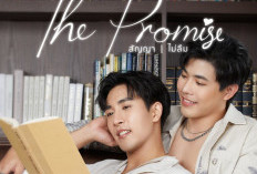 Link STREAMING Drama BL Thailand The Promise Episode 3 SUB Indo, Hari ini Rabu, 8 Maret 2023 di WeTV Bisa Download Bukan DramaQu