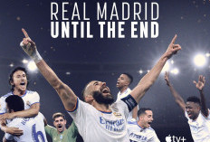 Dokumenter Real Madrid Until The End (2023) Tayang Dimana? Berikut Info Penayangan Lengkap Total Episode